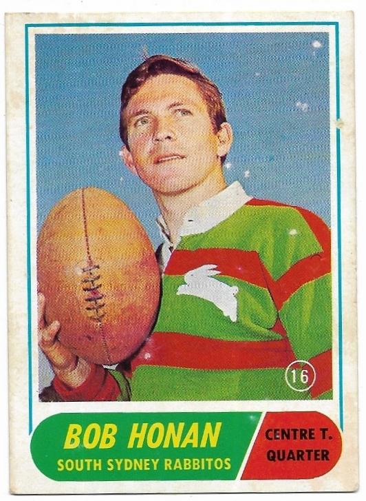 1969 Scanlens Rugby League (16) Bob Honan South Sydney Rabbitohs *