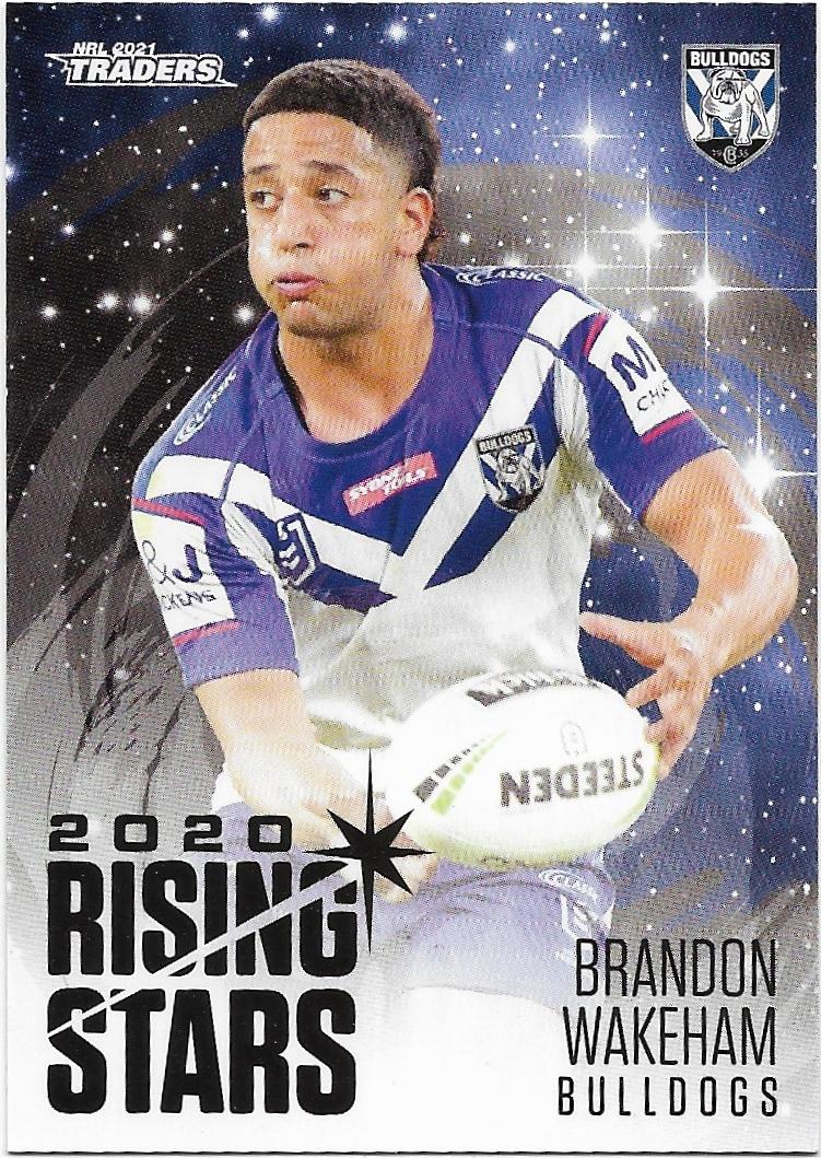 2021 Nrl Traders Rising Stars (RS09) Brandon WAKEHAM Bulldogs
