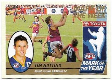 2005 Select Tradition Mark Of The Week (MW10) Tim Notting Brisbane