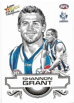 2008 Select Champions Sketch (SK17) Shannon Grant North Melbourne