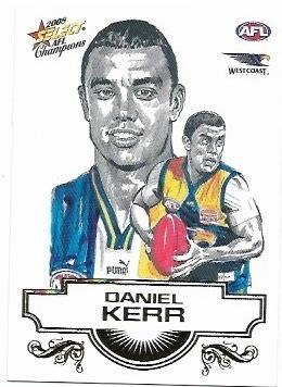 2008 Select Champions Sketch (SK30) Daniel Kerr West Coast