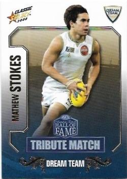 2008 Select Classic Hall Of Fame Tribute Match (TM50) Mathew Stokes Dream Team