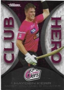 2022/23 Cricket Traders Club Heroes (CH 25) Hayden Kerr Sixers