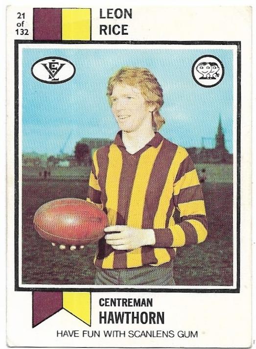 1974 VFL Scanlens (21) Leon Rice Hawthorn *