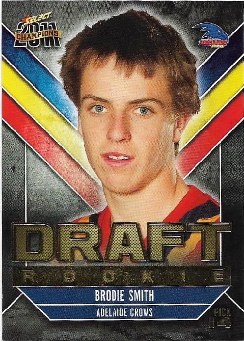 2011 Select Champions Draft Rookie (DR14) Brodie Smith Adelaide