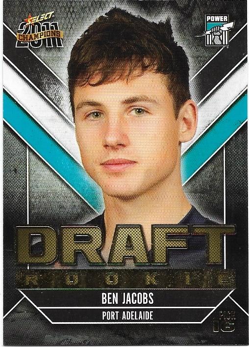 2011 Select Champions Draft Rookie (DR16) Ben Jacobs Port Adelaide