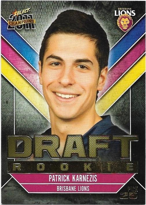 2011 Select Champions Draft Rookie (DR25) Patrick Karnezis Brisbane
