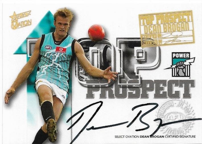 2004 Select Ovation Top Prospect Signatures (TP10) Dean Brogan Port Adelaide #131