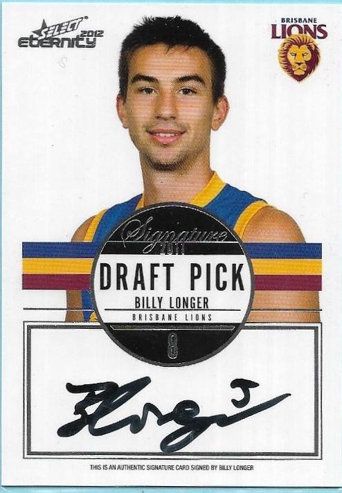 2012 Select Eternity Draft Pick Signature (DPS5) Billy Longer Brisbane 170/300