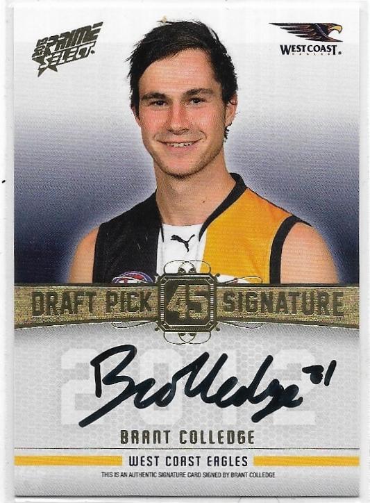 2013 Select Prime Draft Pick Signature (DPS25) Brant Colledge West Coast 057/280
