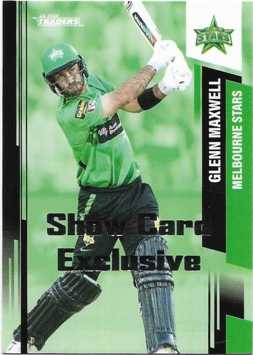2022 / 23 CA Traders Show Card Exclusive (110) Glenn Maxwell Melbourne Stars