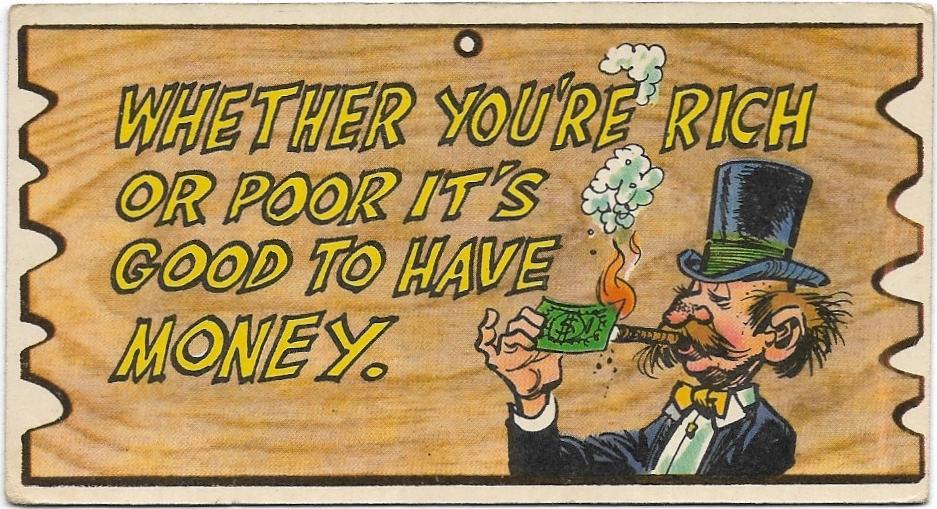 1965 AB&C Wacky Plak (26) Whether You’re Rich Or Poor It’s Good To Have Money