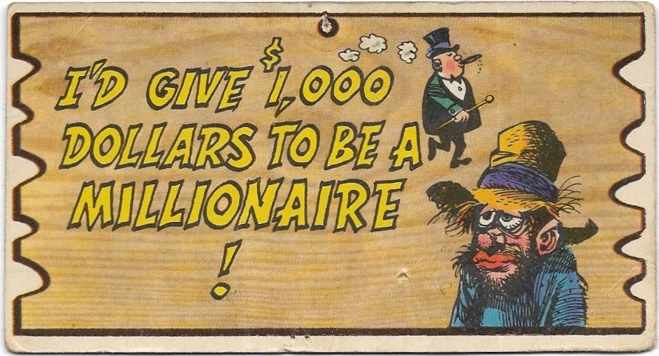 1965 AB&C Wacky Plak (69) I’d Give $1,000 Dollars To Ba A Millionaire