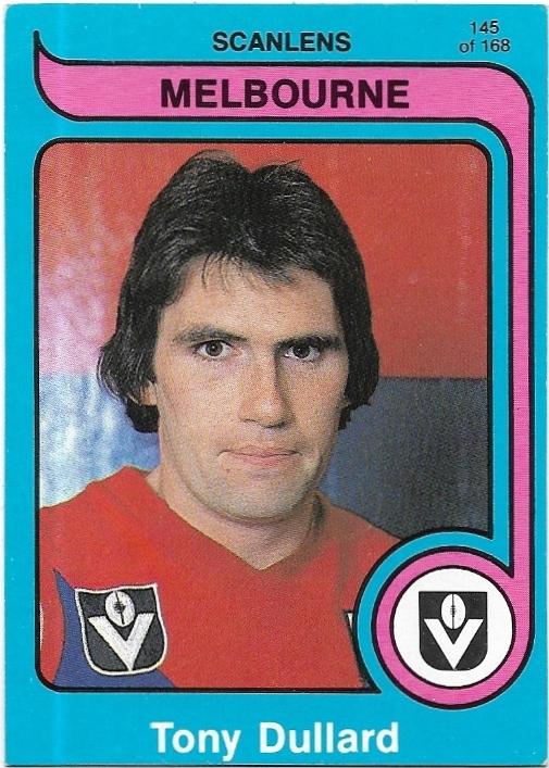 1980 Scanlens (145) Tony Dullard Melbourne (Rookie Card)