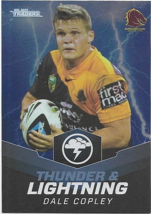 2015 Nrl Traders Thunder & Lightning (TL2) Dale Copley Broncos