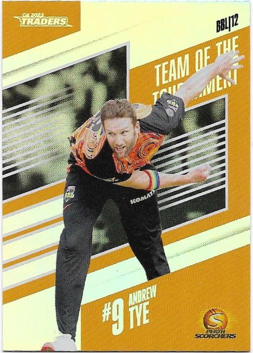 2023/24 Cricket Traders Luxe Team Of The Tournament (TT21) Andrew Tye Scorchers