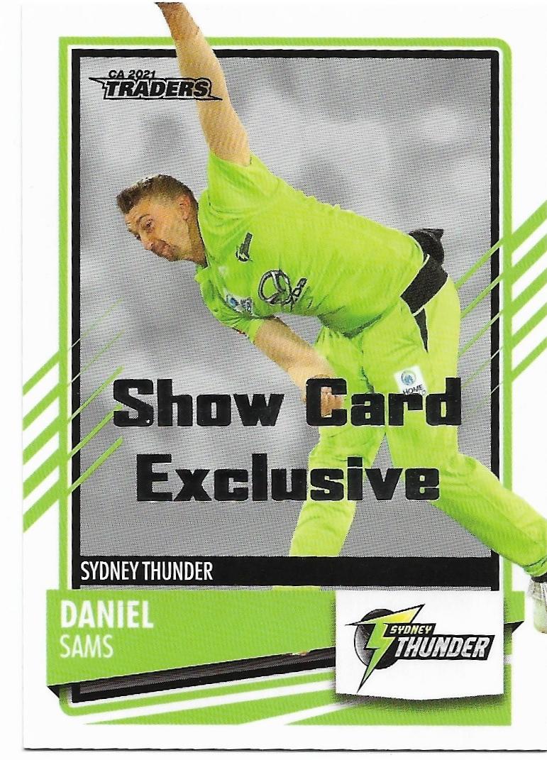 2021 / 22 TLA Cricket Show Card Exclusive (147) Daniel Sams Thunder