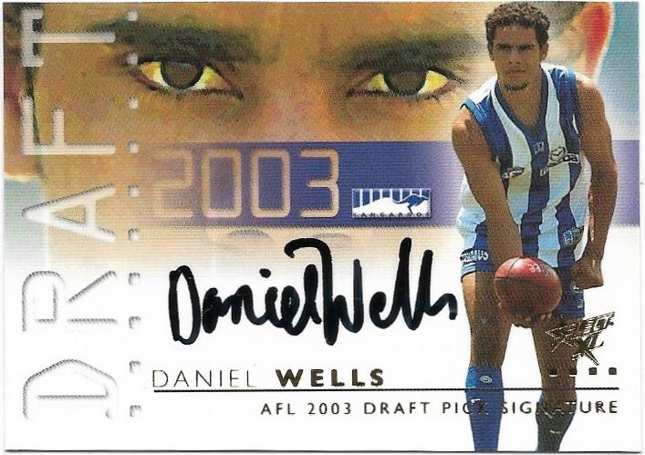 2003 Select XL Draft Pick Signature (DS2) Daniel Wells North Melbourne 006/563