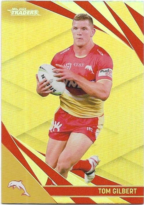 2024 NRL Traders Titanium Gold Special (GS039) Tom Gilbert Dolphins 80/82