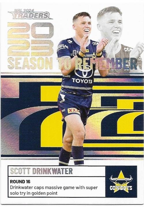 2024 NRL Traders Titanium Season To Remember (SR28) Scott Drinkwater Cowboys